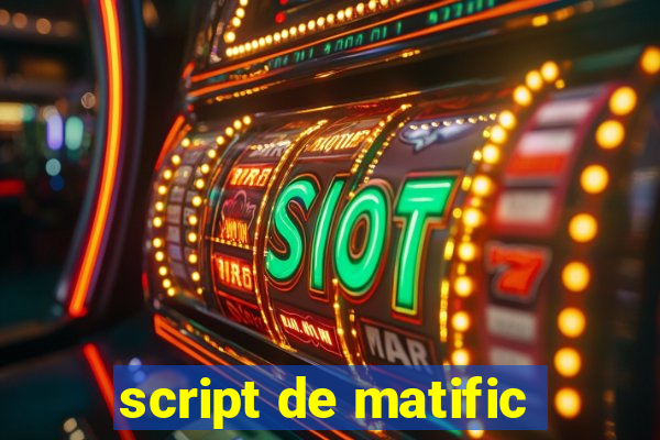 script de matific